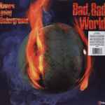 Cover of Bad, Bad World (Ravers Going Underground), 2011, Vinyl