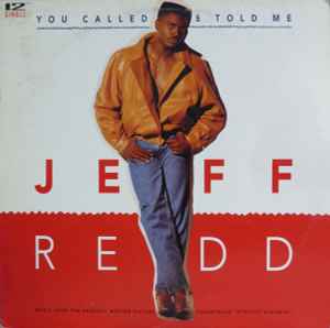 Jeff Redd - You Called & Told Me