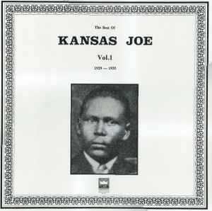 The Best Of Kansas Joe Vol. 1: 1929-1935 - Kansas Joe