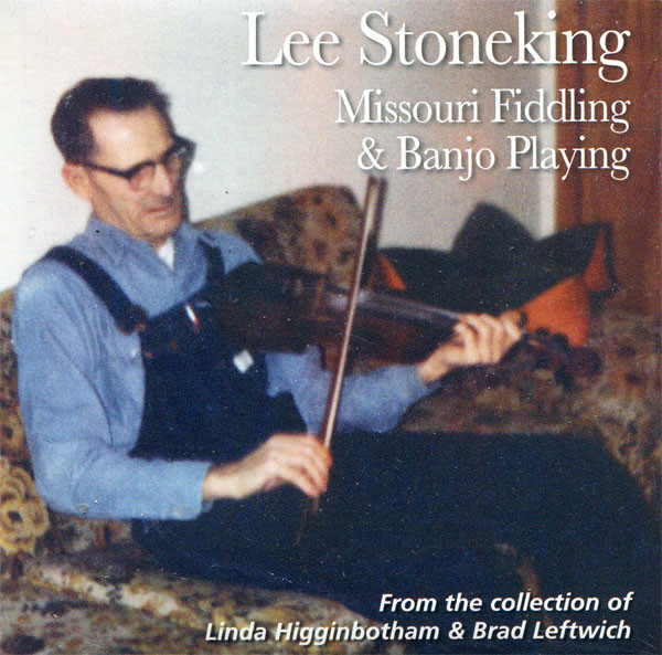 Lee Stoneking – Missouri Fiddling & Banjo Playing (2014, CD) - Discogs