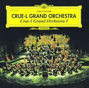 Crue-L Grand Orchestra – Crue-L Grand Orchestra I (1996, Vinyl