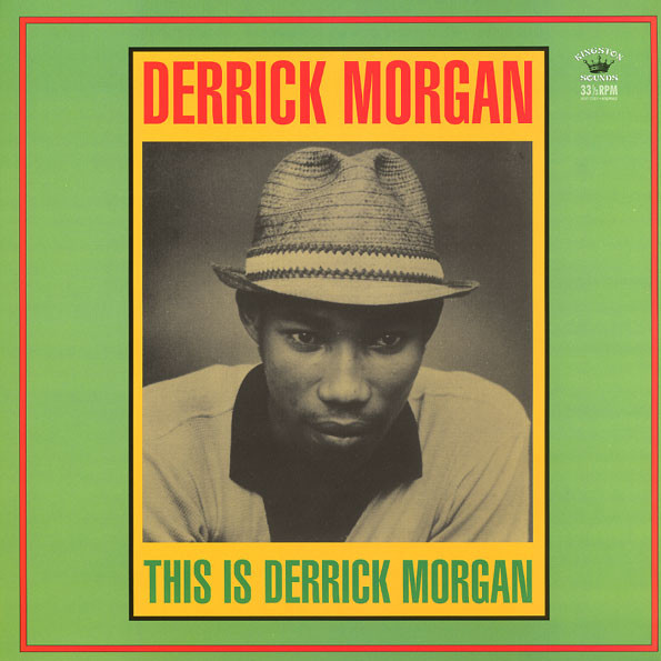 Derrick Morgan – This Is Derrick Morgan (2016, Vinyl) - Discogs