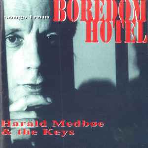 Harald Medbøe & The Keys - Songs From Boredom Hotel album cover