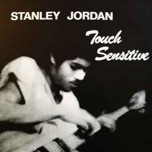 Stanley Jordan - Touch Sensitive album cover