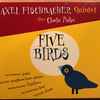 Axel Fischbacher Quintet - Five Birds