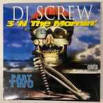 DJ Screw – 3 'N The Mornin' (Part Two) (2023, Vinyl) - Discogs