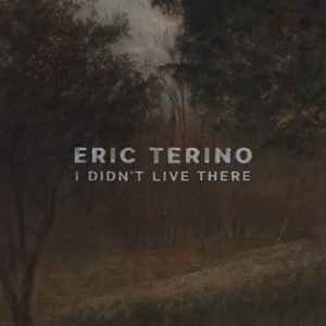 Eric Terino - I Didn't Live There - EP album cover