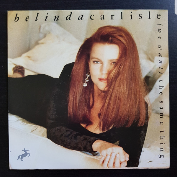 Belinda Carlisle – (We Want) The Same Thing (1990, Vinyl) - Discogs