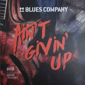 Blues Company - Ain't Givin' Up