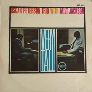The Oscar Peterson Trio With Milt Jackson – Very Tall (1962, Vinyl