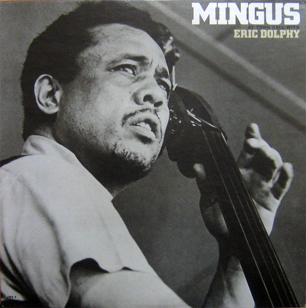 télécharger l'album Mingus With Eric Dolphy - At Town Hall