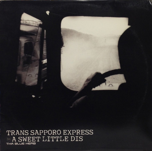 Tha Blue Herb – Trans Sapporo Express / A Sweet Little Dis (2002