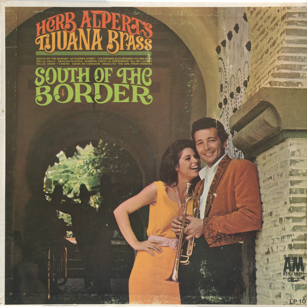 Herb Alpert's Tijuana Brass – South Of The Border (1965, Pitman