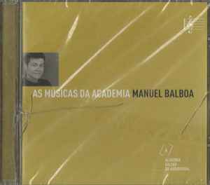 Manuel Balboa - As Músicas Da Academia album cover