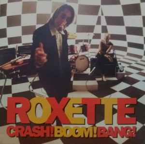 Roxette – Crash! Boom! Bang! (1994