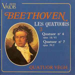 Ludwig van Beethoven - Quatuor N°6 Opus 18/VI / Quatuor N°7 Opus 59/I