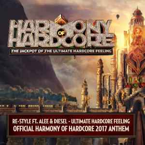 Re-Style - Ultimate Hardcore Feeling (Official Harmony Of Hardcore 2017 Anthem) album cover