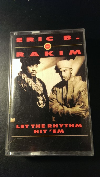 Eric B. & Rakim - Let The Rhythm Hit 'Em | Releases | Discogs