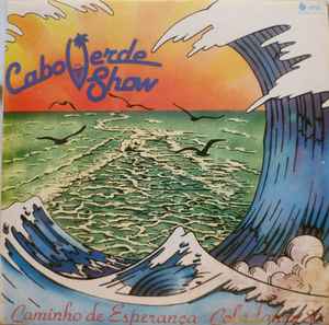 Cabo Verde Show - Caminho De Esperança Coladance 80 album cover