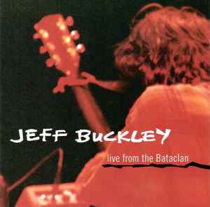 Jeff Buckley - Live From The Bataclan album cover
