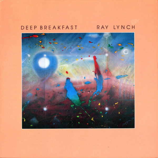 Ray Lynch – Deep Breakfast (1984, Vinyl) - Discogs