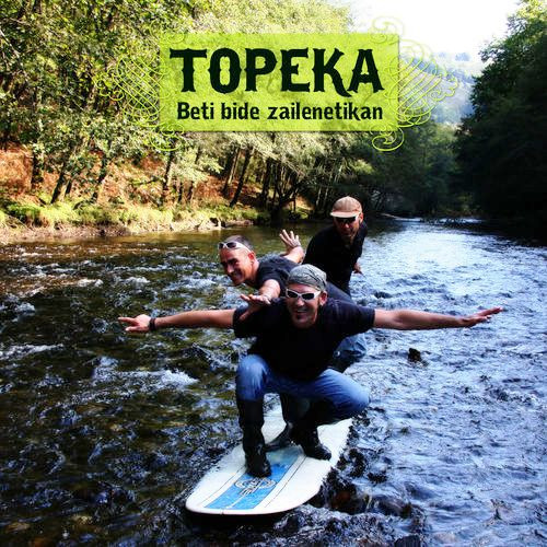 télécharger l'album Topeka - Beti Bide Zailenetik