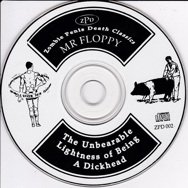 télécharger l'album Mr Floppy - The Unbearable Lightness Of Being A Dickhead