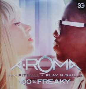 A-Roma - 100% Freaky album cover