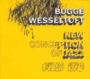 Bugge Wesseltoft - New Conception Of Jazz: Film Ing