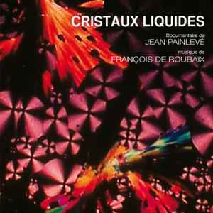 Pochette de l'album François De Roubaix - Cristaux Liquides