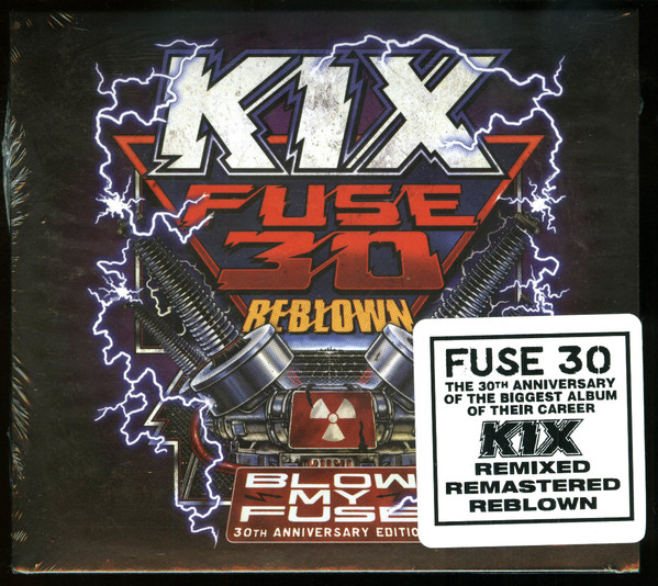 Kix – Fuse 30 Reblown: Blow My Fuse 30th Anniversary Edition (2020 
