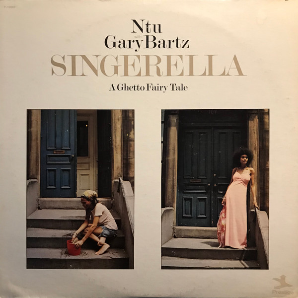 Ntu With Gary Bartz – Singerella - A Ghetto Fairy Tale (1974, Vinyl 