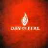 Day Of Fire - Day Of Fire