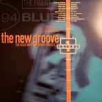 The New Groove (The Blue Note Remix Project Volume 1