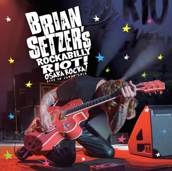 Brian Setzer - Brian Setzer's Rockabilly Riot! Osaka Rocka! Live In 