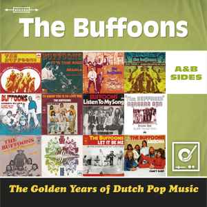 The Buffoons - The Golden Years Of Dutch Pop Music (A&B Sides) album cover