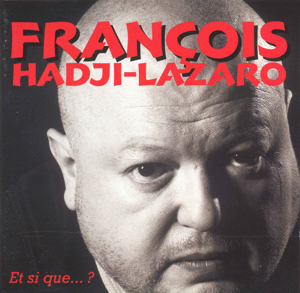 François Hadji-Lazaro – Et Si Que... (2002, Vinyl) - Discogs