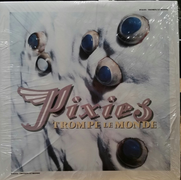 Pixies – Trompe Le Monde (2017, 180 gram, Vinyl) - Discogs