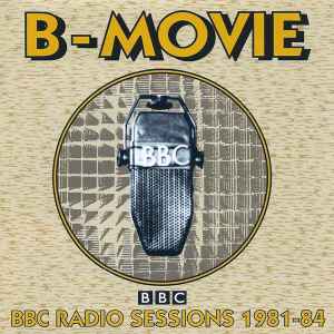 BBC Radio Sessions 1981-84 - B-Movie