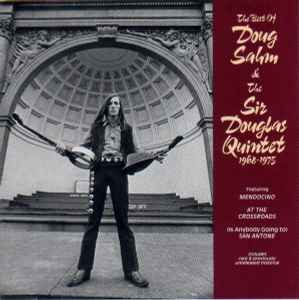 Doug Sahm - The Best Of Doug Sahm & The Sir Douglas Quintet 1968-1975