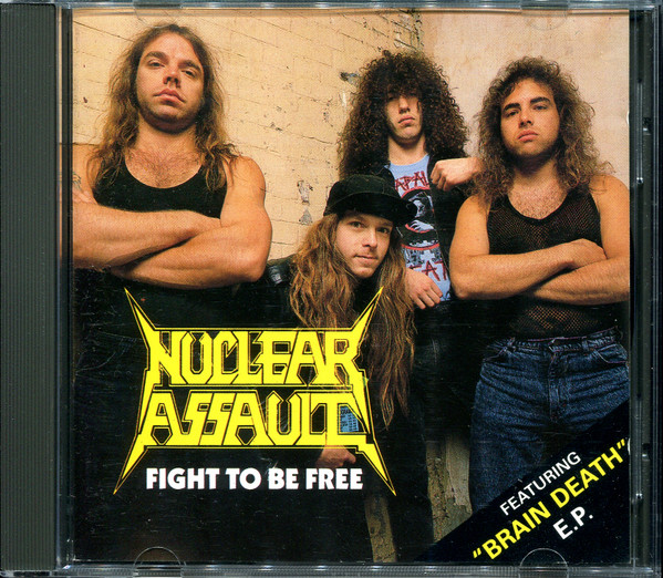 Nuclear Assault – Fight To Be Free (1988, CD) - Discogs