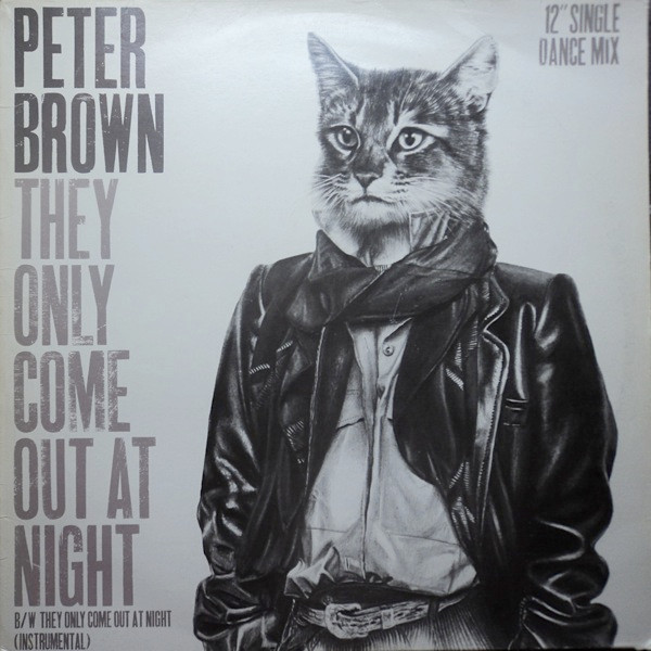 Peter Brown – They Only Come Out At Night (1984, Vinyl) - Discogs