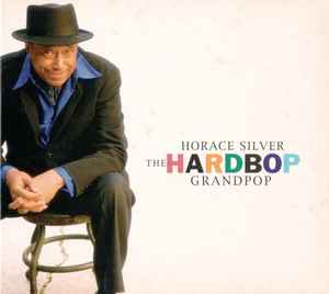 Horace Silver - The Hardbop Grandpop album cover