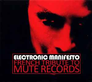 Electronic Manifesto French Tribute To Mute Records - Various