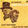 Lee Marvin / Clint Eastwood (2) - Wand'rin Star / I Talk To The Trees