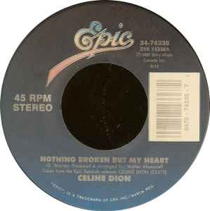 Nothing Broken But My Heart / Unison - Celine Dion