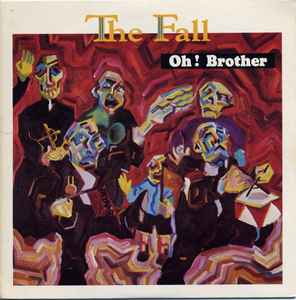 The Fall - Oh! Brother album cover