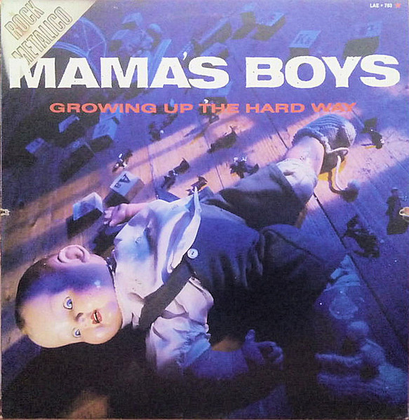 Mama's Boys - Growing Up The Hard Way | Releases | Discogs