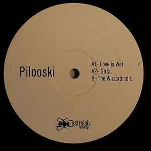 Pilooski - Love Is Wet