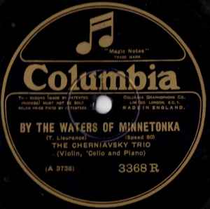 The Cherniavsky Trio - By The Waters Of Minnetonka / Minuet From Quartet In E album cover